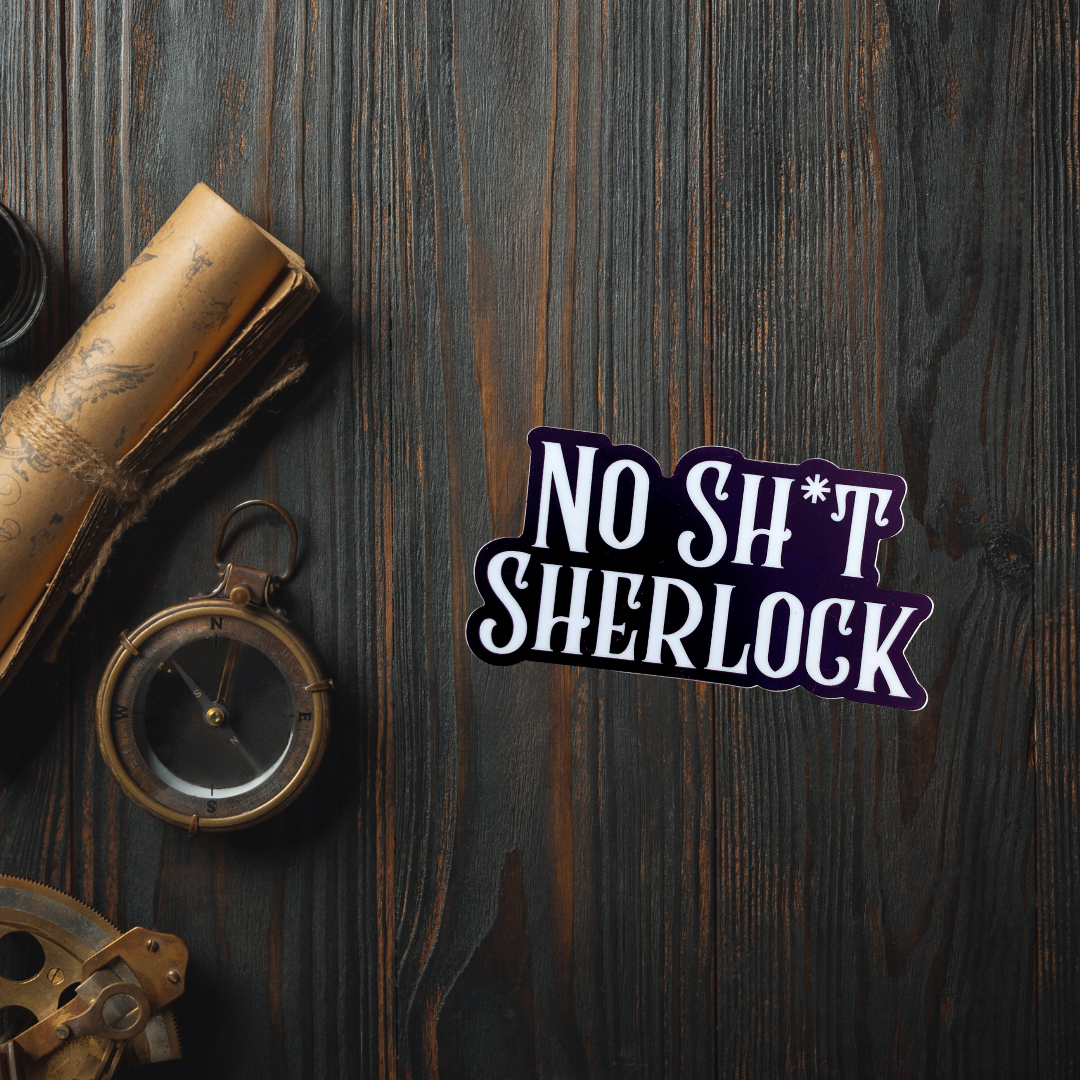 No Sh*t Sherlock Vinyl Stickers
