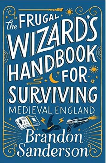 The Frugal Wizard's Handbook for Surviving Medieval England (Secret Projects)