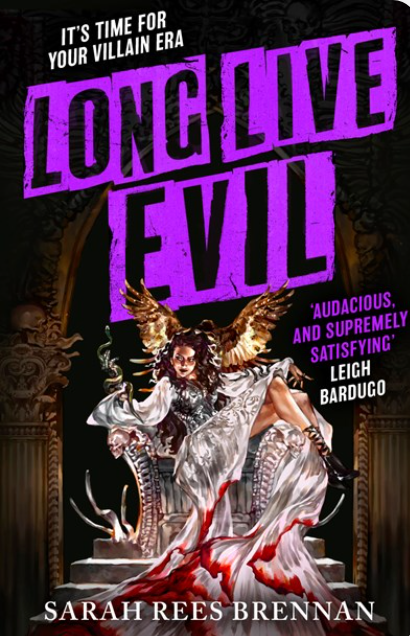 Long Live Evil by Sarah Rees Brennan