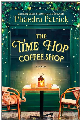 Book cover of 'The Time Hop Coffee Shop' by Phaedra Patrick with a cozy coffee shop scene.